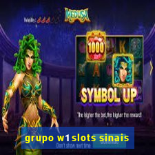 grupo w1 slots sinais